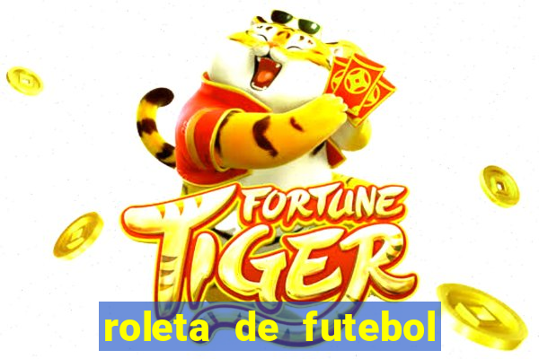 roleta de futebol roleta jogadores de futebol para